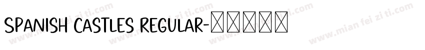 Spanish Castles Regular字体转换